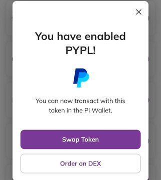A mobile app notification stating 'You have enabled PYPL!' with options to Swap Token or Order on DEX in the Pi Wallet.