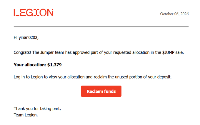 An email from 'LEGION' dated October 06, 2026, addressed to 'yihan0202,' announcing the approval of a $1,379 allocation for the $JUMP sale, with a red 'Reclaim funds' button.