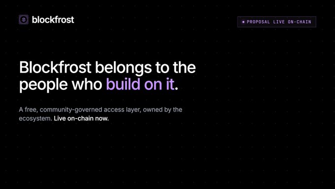 Blockfrost advertisement reading 'Blockfrost belongs to the people who build on it' with 'Proposal Live On-Chain' noted, describing a free community-governed access layer.