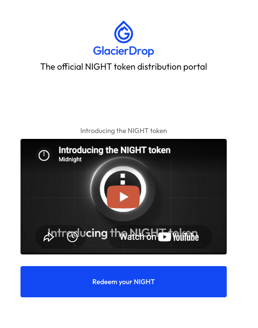 GlacierDrop webpage introducing the NIGHT token as the official distribution portal, featuring a YouTube video and a 'Redeem your NIGHT' button.