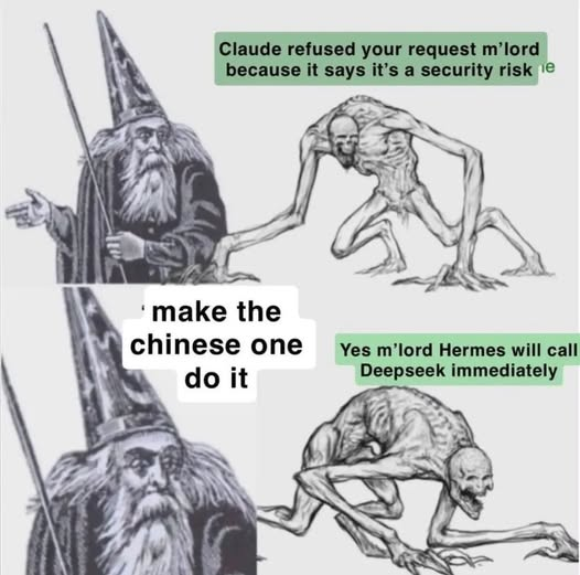 The image is a meme where a wizard states "Claude refused your request m'lord because it says it's a security risk," then suggests "make the chinese one do it" so "Hermes will call Deepseek immediately"; this relates to the post about missing a 50x gain by selling too early, implying that using the right tool allows you to execute the trade without hesitation.