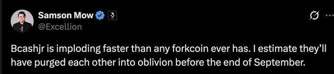A screenshot of a tweet by Samson Mow (@Excellion) stating 'Bcashr is imploding faster than any forkcoin ever has. I estimate they'll have purged each other into oblivion before the end of September.'