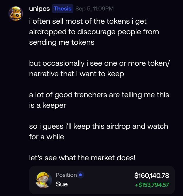A Discord message from user "unipcs" dated September 5 at 11:09 PM in the "Thesis" channel explains his strategy of selling most airdropped tokens to discourage senders, but making an exception for promising narratives like "Sue," which he plans to hold based on positive feedback from fellow trenchers. Below the message, a position tracker displays a holding in "Sue" valued at $160,140.78 with an unrealized gain of +$153,794.57, reflecting the meme cat token's rapid 10x surge on BSC after being sent to the influential trader.