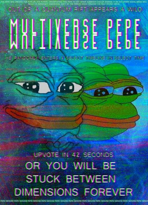 A 'Multiverse Pepe' meme shows two overlapping sad Pepe the Frog images with text reading 'OUT OF A QUANTUM RIFT APPEARS A WILD MULTIVERSE PEPE' and 'UPVOTE IN 42 SECONDS OR YOU WILL BE STUCK BETWEEN DIMENSIONS FOREVER.'