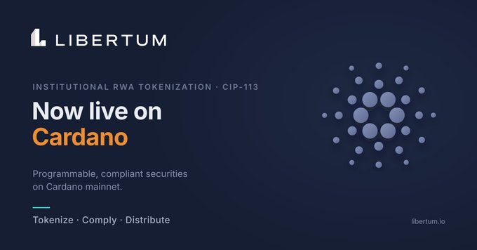 A promotional banner for LIBERTUM announcing it is 'Now live on Cardano' for institutional RWA tokenization (CIP-113), featuring the Cardano logo and the tagline 'Tokenize · Comply · Distribute' with the website libertum.io.