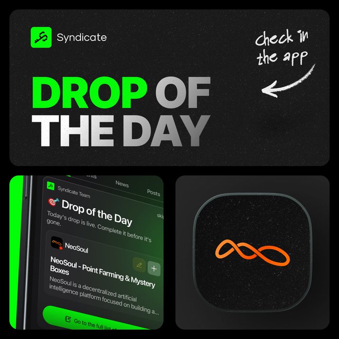 A promotional graphic for Syndicate displays 'DROP OF THE DAY' in green and white text with handwritten 'check in the app' annotation, featuring the NeoSoul app and an infinity symbol logo.