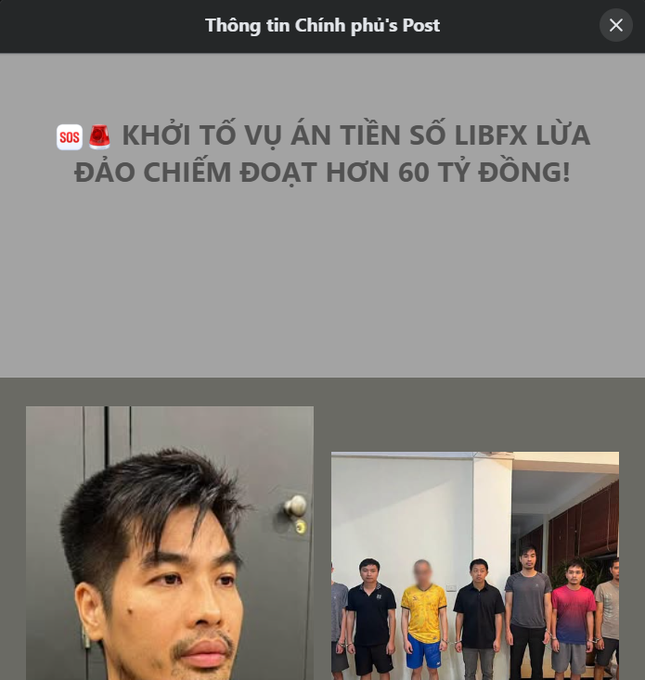 A Vietnamese news post from "Thông tin Chính phủ's Post" announces the prosecution of the LIBFX cryptocurrency fraud case for swindling over 60 billion VND, featuring images of a suspect being detained and a lineup of arrested individuals. The post aligns with the accompanying text about the Hanoi City Police's investigation into the scheme that used computer networks and telecommunications to defraud investors.