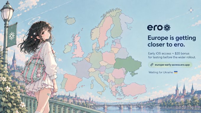 An anime-style promotional illustration for 'ero' featuring a girl with a backpack overlooking a European map and cityscape, with text reading 'Europe is getting closer to ero. Early iOS access + $20 bonus for testing before the wider rollout. europe-early-access.ero.app' and 'Waiting for Ukraine'.