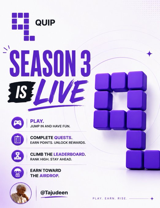 A promotional graphic for QUIP announcing 'SEASON 3 IS LIVE' with instructions to play, complete quests, climb the leaderboard, and earn toward the airdrop, credited to @Tajudeen.
