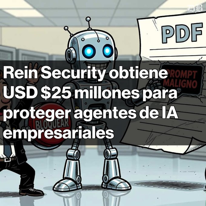 A cartoon illustration of a robot holding a shield labeled 'BLOQUEAR' and a paper labeled 'PROMPT MALIGNO' with the text 'Rein Security obtiene USD $25 millones para proteger agentes de IA empresariales' overlaid.