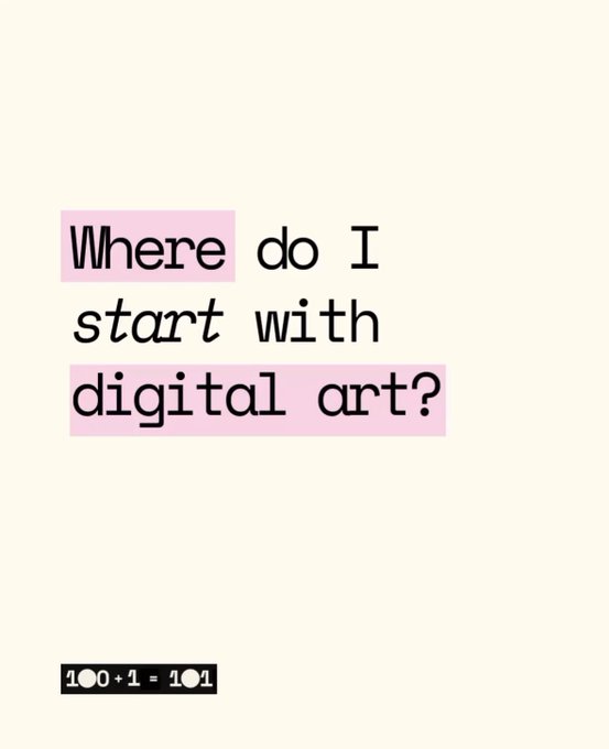 A graphic design poster with pastel pink highlights reading 'Where do I start with digital art?' with a small '100+1 = 101' logo at the bottom.
