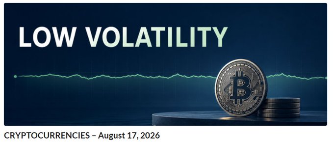 A banner graphic titled "LOW VOLATILITY" features a flat line graph and a Bitcoin coin on a stack of coins, illustrating the current calm market phase. The caption "CRYPTOCURRENCIES – August 17, 2026" dates the report, reinforcing the post's message that this quiet period will eventually give way to renewed cyclical volatility.