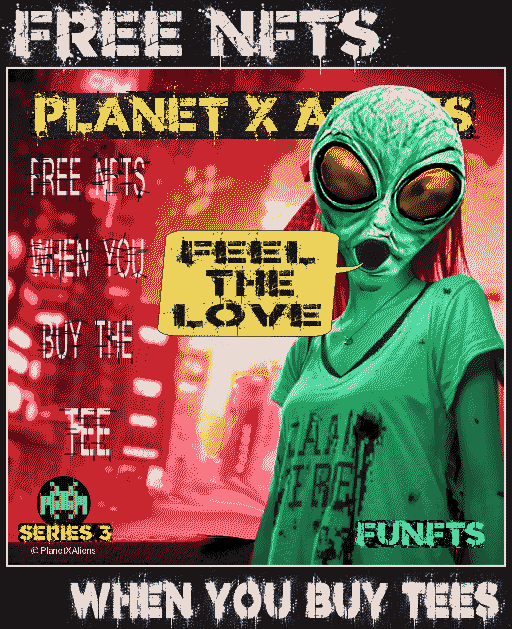 A retro-style promotional graphic featuring a green alien in a t-shirt advertising 'FREE NFTS' and 'PLANET X', with text 'FREE NFTS WHEN YOU BUY THE TEE' and 'SERIES 3'.