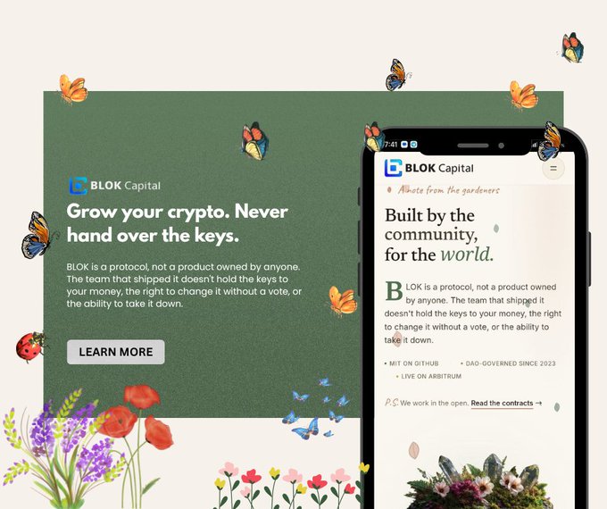 A promotional graphic for BLOK Capital featuring the tagline 'Grow your crypto. Never hand over the keys' alongside a mobile view reading 'Built by the community, for the world' and 'MIT ON GITHUB • DAO-GOVERNED SINCE 2023 • LIVE ON ARBITRUM', decorated with butterflies and flowers.
