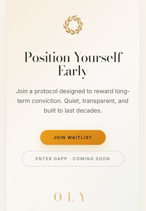 A promotional graphic for OLY with a laurel wreath icon, inviting users to 'Position Yourself Early' by joining a waitlist for a protocol rewarding long-term conviction.