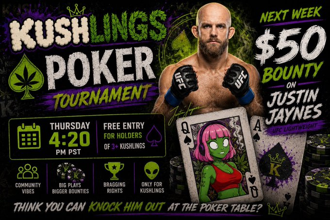 Promotional graphic for the "Kushlings Poker Tournament" featuring UFC fighter Justin Jaynes ("$50 Bounty on Justin Jaynes"), scheduled for Thursday at 4:20 PM PST with free entry for holders of 3+ Kushlings NFTs, highlighting key selling points like community vibes, big plays, bragging rights, and exclusive access—directly supporting the post's call to action for weekly ACR Poker community tournaments.