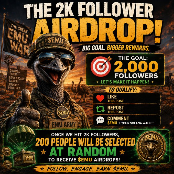 A promotional graphic for "The Great Emu War's" 2K Follower Airdrop features a militaristic cartoon emu in helmet and sunglasses giving a thumbs-up, announcing a goal of 2,000 followers with instructions to like, repost, and comment "$EMU" plus a Solana wallet to qualify for a chance at one of 200 random $EMU airdrop rewards.