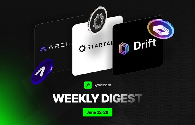 The image is a promotional graphic for the "Syndicate Weekly Digest" covering June 22-28, featuring stylized 3D cards displaying the logos of featured projects Drift, alongside references to Arcium, Startale, and DFX, set against a dark background with a vibrant green glow.
