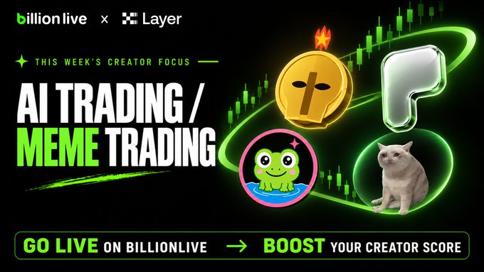 A promotional graphic for 'billion live' and 'Layer' titled 'THIS WEEK'S CREATOR FOCUS: AI TRADING / MEME TRADING' featuring cryptocurrency and frog emojis, with text reading 'GO LIVE ON BILLIONLIVE → BOOST YOUR CREATOR SCORE'.