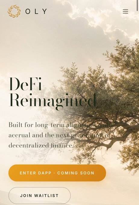 A screenshot of the OLY website homepage displays the tagline "DeFi Reimagined" with text stating "Built for long-term alignment, value accrual and the next generation of decentralized finance," featuring "ENTER DAPP · COMING SOON" and "JOIN WAITLIST" buttons over a serene tree background. The minimalist, nature-inspired design reinforces the post's message about creating a more sustainable, long-term aligned DeFi protocol through $OLY.