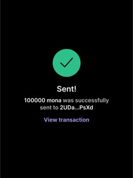 A confirmation screen displays a green checkmark with the message "Sent! 100000 mona was successfully sent to 2UDa...PsXd," offering a "View transaction" link. The image appears to be a promotional proof-of-payment from a giveaway, showing 100,000 MONA tokens sent to an address as part of a Solana-based engagement contest.