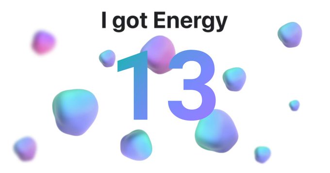 A digital graphic with the text 'I got Energy 13' displayed in blue gradient lettering, surrounded by floating pastel-colored 3D blob shapes in pink, purple, and teal against a white background.