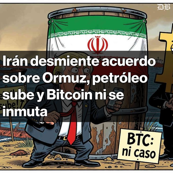 A satirical political cartoon in Spanish titled 'Irán desmiente acuerdo sobre Ormuz, petróleo sube y Bitcoin ni se inmuta' (Iran denies Hormuz agreement, oil rises and Bitcoin doesn't flinch), showing Trump in front of an Iranian flag barrel with a 'BTC: ni caso' (BTC: no matter) sign.