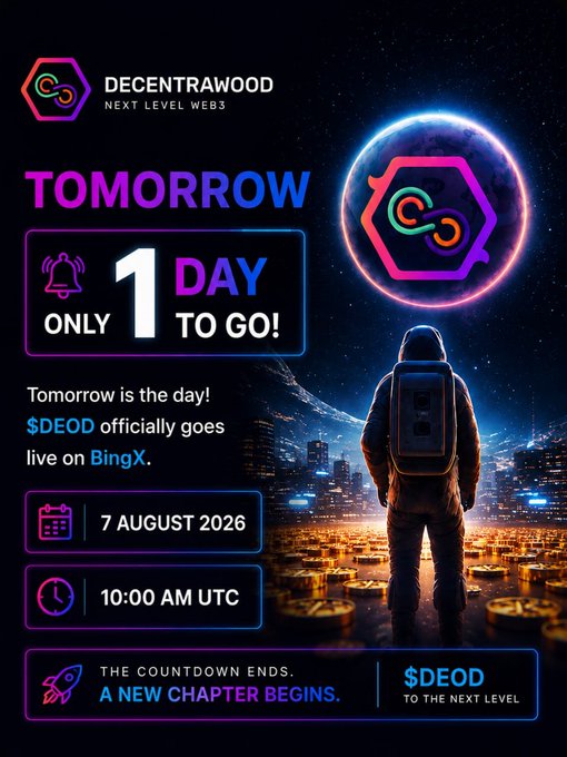 A promotional countdown graphic for 'DECENTRAWOOD - NEXT LEVEL WEB3' announcing that '$DEOD officially goes live on BingX' tomorrow, with a '1 DAY TO GO!' indicator, dated 7 August 2026 at 10:00 AM UTC.