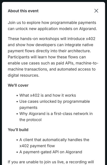 The focus of this image is a screenshot from an excel sheet containing information about an x402 workshop scheduled for June 3rd at AlgoFoundation. The content explains the purpose of the workshop, which is to introduce new payment models on Algorand using hands-on workshops and explain how these payments work. Additionally, it mentions that participants will learn how to use a payment flow tool called "Payment agentic", as well as discover other payment methods like smart contracts, and explore how these systems can be integrated into their own projects or applications.