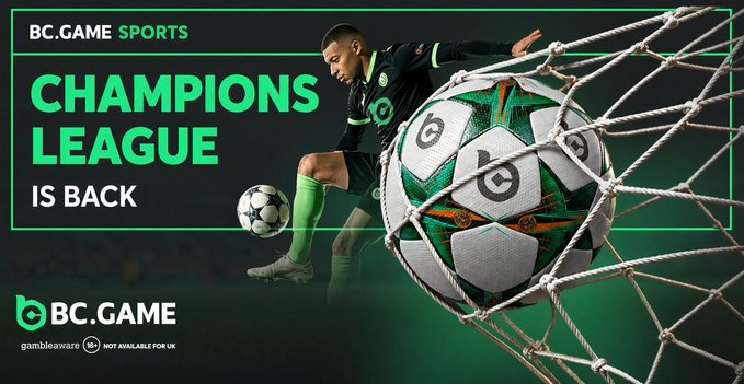 A promotional banner for BC.GAME SPORTS reads 'CHAMPIONS LEAGUE IS BACK,' featuring a soccer player in a green and black uniform next to a soccer ball going into a net, with a 'NOT AVAILABLE FOR UK' disclaimer.
