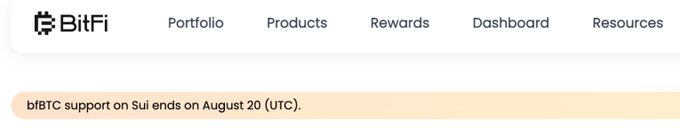 A screenshot of the BitFi website header showing navigation tabs (Portfolio, Products, Rewards, Dashboard, Resources) and a notice banner stating "bfBTC support on Sui ends on August 20 (UTC)," reinforcing the post's announcement about the upcoming deadline for bfBTC support on Sui Network.
