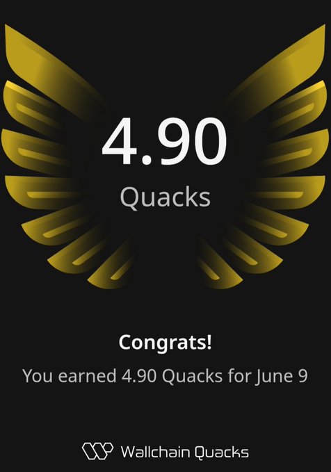 The image features a poster with an illustration of a bird's wing, which has gold and black colors. The text on the poster congratulates the user for earning 4.9 Quacks by June 9th. This achievement could be related to cryptocurrency or gaming, as indicated by the presence of Wallchain Quacks in the caption.