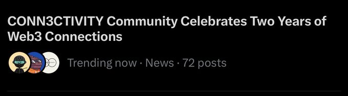 A screenshot displays text reading 'CONN3CTIVITY Community Celebrates Two Years of Web3 Connections' with avatars and metadata showing 'Trending now · News · 72 posts' below it.