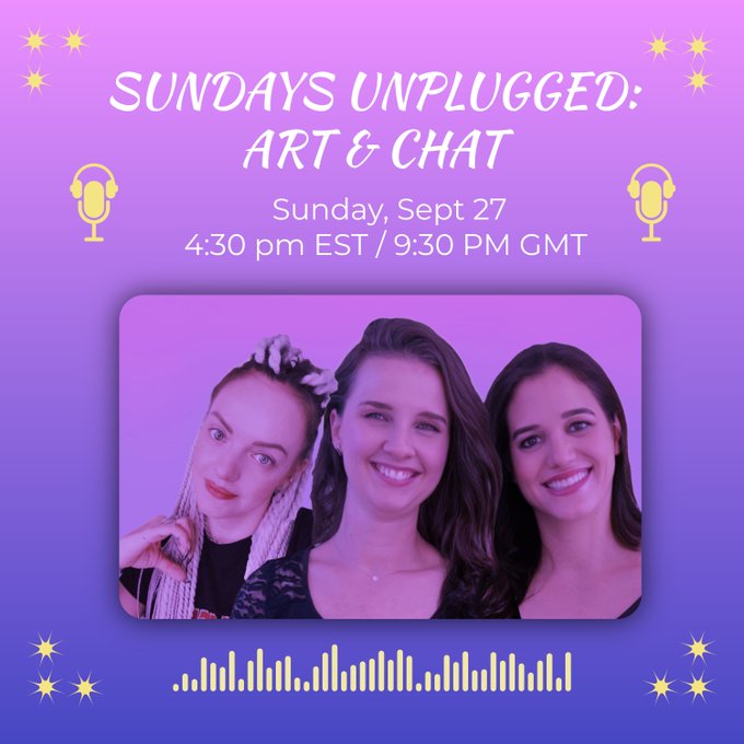 A purple and pink gradient promotional poster for 'SUNDAYS UNPLUGGED: ART & CHAT' on Sunday, Sept 27 at 4:30 pm EST / 9:30 PM GMT, featuring three smiling women and microphone graphics.