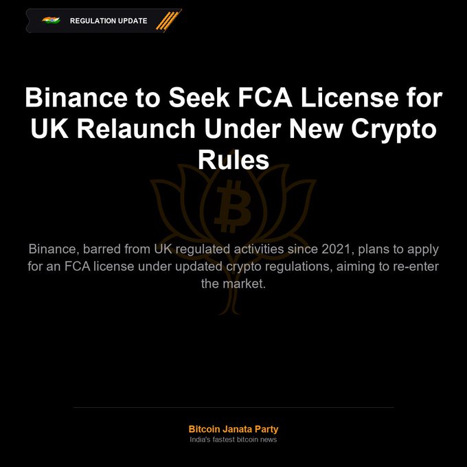 A regulation update graphic titled 'Binance to Seek FCA License for UK Relaunch Under New Crypto Rules,' noting Binance has been barred from UK regulated activities since 2021 and plans to apply for an FCA license to re-enter the market, from 'Bitcoin Janata Party.'
