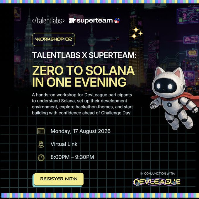 A promotional poster for a TalentLabs x Superteam workshop titled 'Zero to Solana in One Evening,' scheduled as a virtual event on Monday, 17 August 2026, from 8:00 PM to 9:30 PM in conjunction with DevLeague.