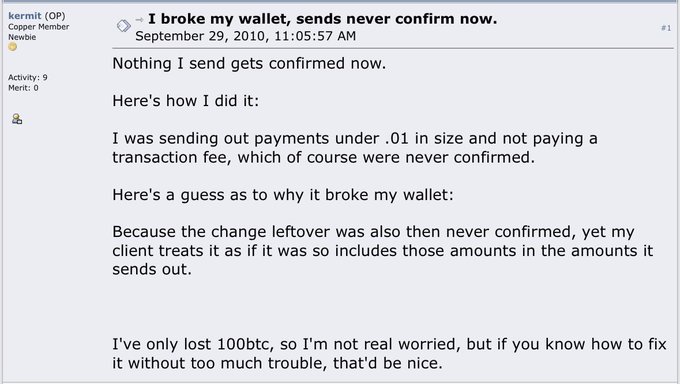 A screenshot of a Bitcoin Talk forum post by user "kermit" titled "→ I broke my wallet, sends never confirm now" dated September 29, 2010, in which the user explains that small payments under .01 BTC without transaction fees never confirmed and appear to have broken his wallet, costing him 100 BTC.