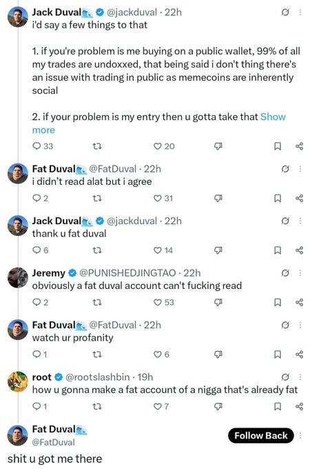A screenshot of an X (Twitter) thread showing a conversation between users @jackduval, @FatDuval, @PUNISHEDJINGTAO, and @rootslashbin, where Jack Duval defends his crypto trading practices by stating 99% of his trades are "undoxxed," followed by a playful exchange where users joke about creating a "fat duval" account.