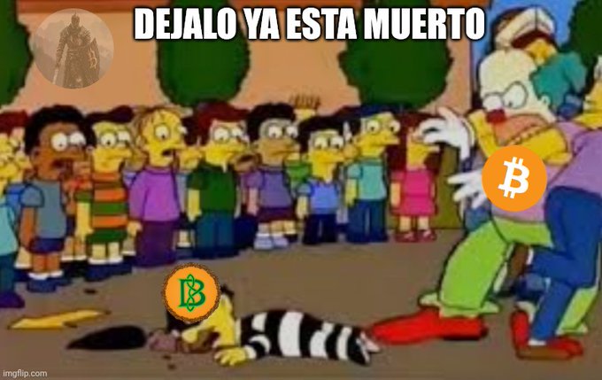 A Simpsons meme showing Krusty the Clown holding a Bitcoin logo over a fallen character, with other Bitcoin Cash logos nearby and the text 'DEJALO YA ESTA MUERTO' displayed at the top.