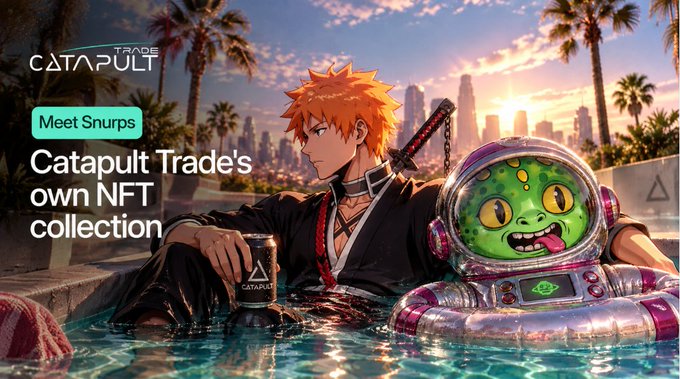 An ad for 'CATAPULT TRADE' featuring anime-style characters, including one with orange hair and a green alien in a pool, with text reading 'Meet Snurps' and 'Catapult Trade's own NFT collection'.