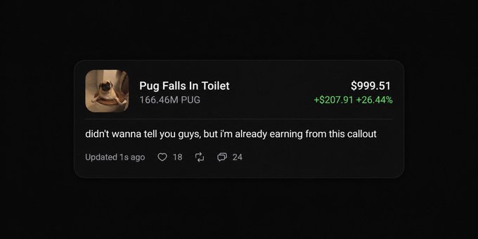 A crypto meme token called "Pug Falls In Toilet" (PUG) is shown trading at $999.51, up 26.44% with a $207.91 gain, alongside a post celebrating earning money from posting about the token via Pumpfun callouts.