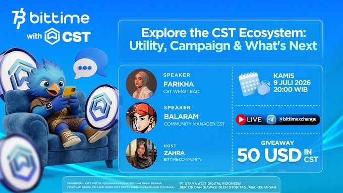 A blue promotional banner for a Bittime exchange X Space event titled 'Explore the CST Ecosystem: Utility, Campaign & What's Next' featuring speakers Farikha, Balaram, and host Zahra, scheduled for 9 July 2026 at 20:00 WIB with a $50 USD giveaway in CST.