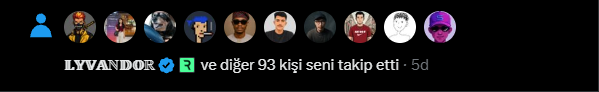 Screenshot showing a row of circular profile pictures, with text reading 'LYVANDOR 🐦 ve diğer 93 kişi seni takip etti · 5d' indicating 94 people started following the account 5 days ago.