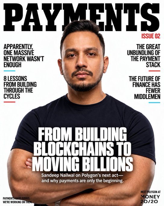 The image is the cover of "Payments" magazine Issue 02, featuring Sandeep Nailwal, founder of Polygon, with the headline "From Building Blockchains to Moving Billions" and coverage of topics like the "Great Unbundling of the Payment Stack." The post invites readers to meet the Polygon team at Money20/20 to discuss payments, tying directly to the cover's announcement that the team will be at the conference.