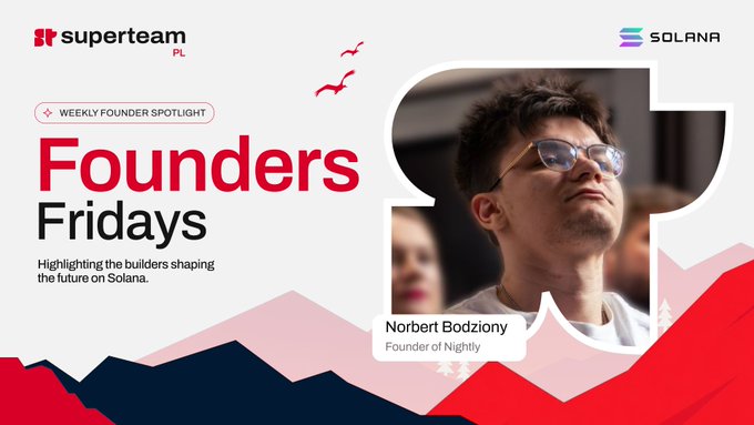 Superteam PL 'Founders Fridays' Weekly Founder Spotlight graphic featuring Norbert Bodziony, Founder of Nightly, alongside the Solana logo.
