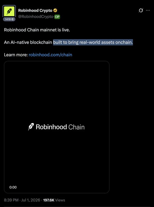 A tweet from @RobinhoodCrypto announcing that Robinhood Chain mainnet is live, described as an AI-native blockchain built to bring real-world assets onchain, with 197.6K views on Jul 1, 2026.