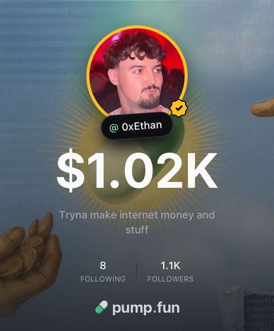 The image shows a profile card from pump.fun featuring user "@OxEthan" with a portrait of a young man, displaying earnings of "$1.02K," a tagline reading "Tryna make internet money and stuff," and stats showing 8 following and 1.1K followers. The card visually represents the social trading platform mentioned in the post, illustrating the type of personal profile and earnings metrics that pump.fun mobile showcases for its traders.