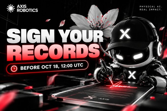 An AXIS ROBOTICS campaign advertisement with the tagline 'PHYSICAL AI. REAL IMPACT.' featuring a robot character in a black cap signing a document, urging viewers to 'SIGN YOUR RECORDS' before October 18, 12:00 UTC.