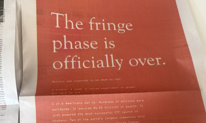 A full-page Bitcoin advertisement in the Wall Street Journal declares "The fringe phase is officially over," claiming that 1 in 6 Americans own Bitcoin and noting the cryptocurrency holds $1.25 trillion in wealth—reinforcing the message that Bitcoin has achieved mainstream adoption despite past predictions of its demise.
