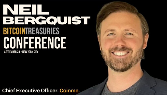 A promotional graphic for the Bitcoin Treasuries Conference on September 28 in New York City, featuring a photo of Neil Bergquist, Chief Executive Officer of Coinme.